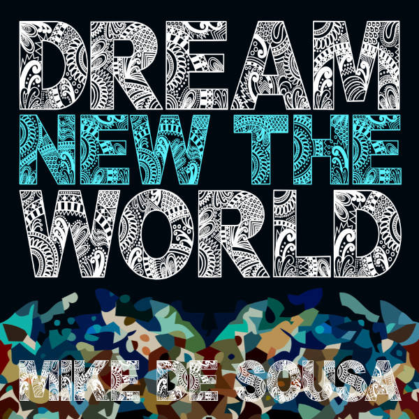 Dream New The World music cover
