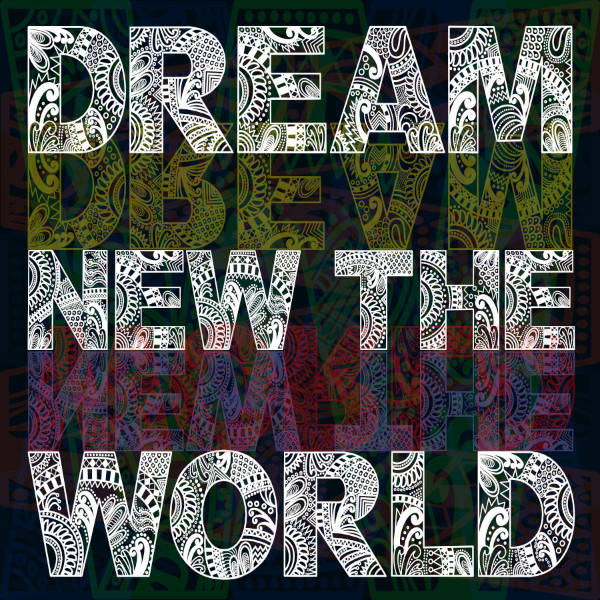 Dream New The World music poster